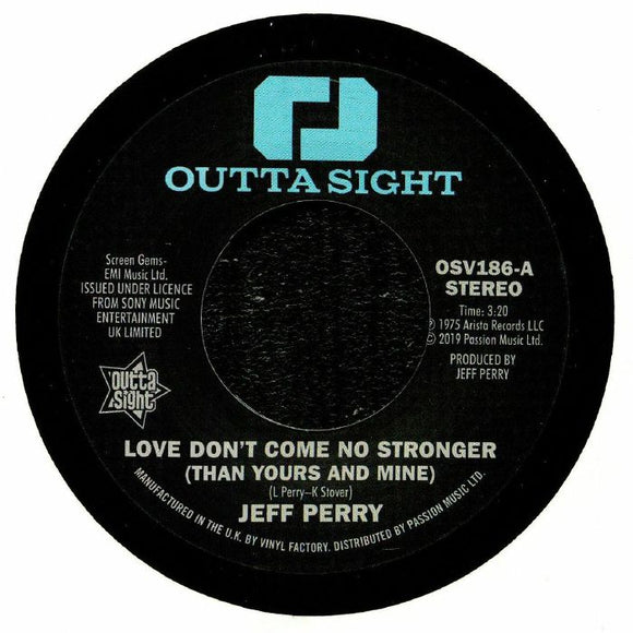 JEFF PERRY / MANDRILL - LOVE DON’T COME NO STRONGER (THAN YOURS AND MINE) / TOO LATE [7