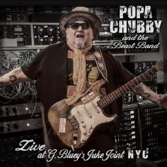 Popa Chubby and the Beast Band - Popa Chubby and the Beast Band Live at G. Bluey's Juke Joint NYC [CD]