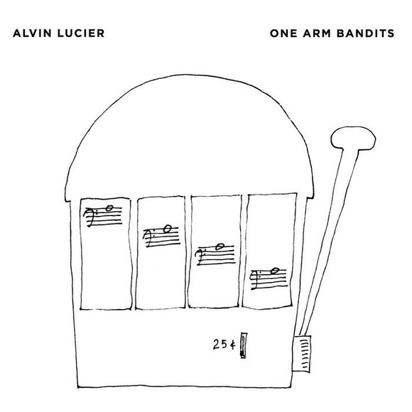Alvin Lucier - One Arm Bandits [CD]