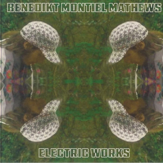 Benedikt Montiel Mathews - Electric Works 