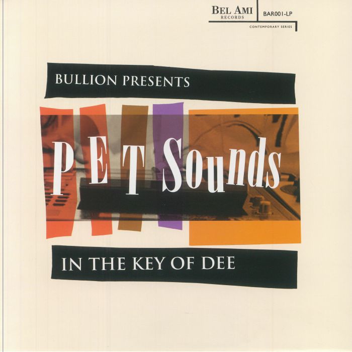 BULLION PRESENTS - Pet Sounds In The Key Of Dee