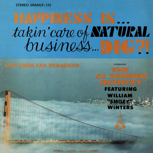 Al Tanner Quintet - Happiness Is... Takin' Care of Natural Business... Dig?