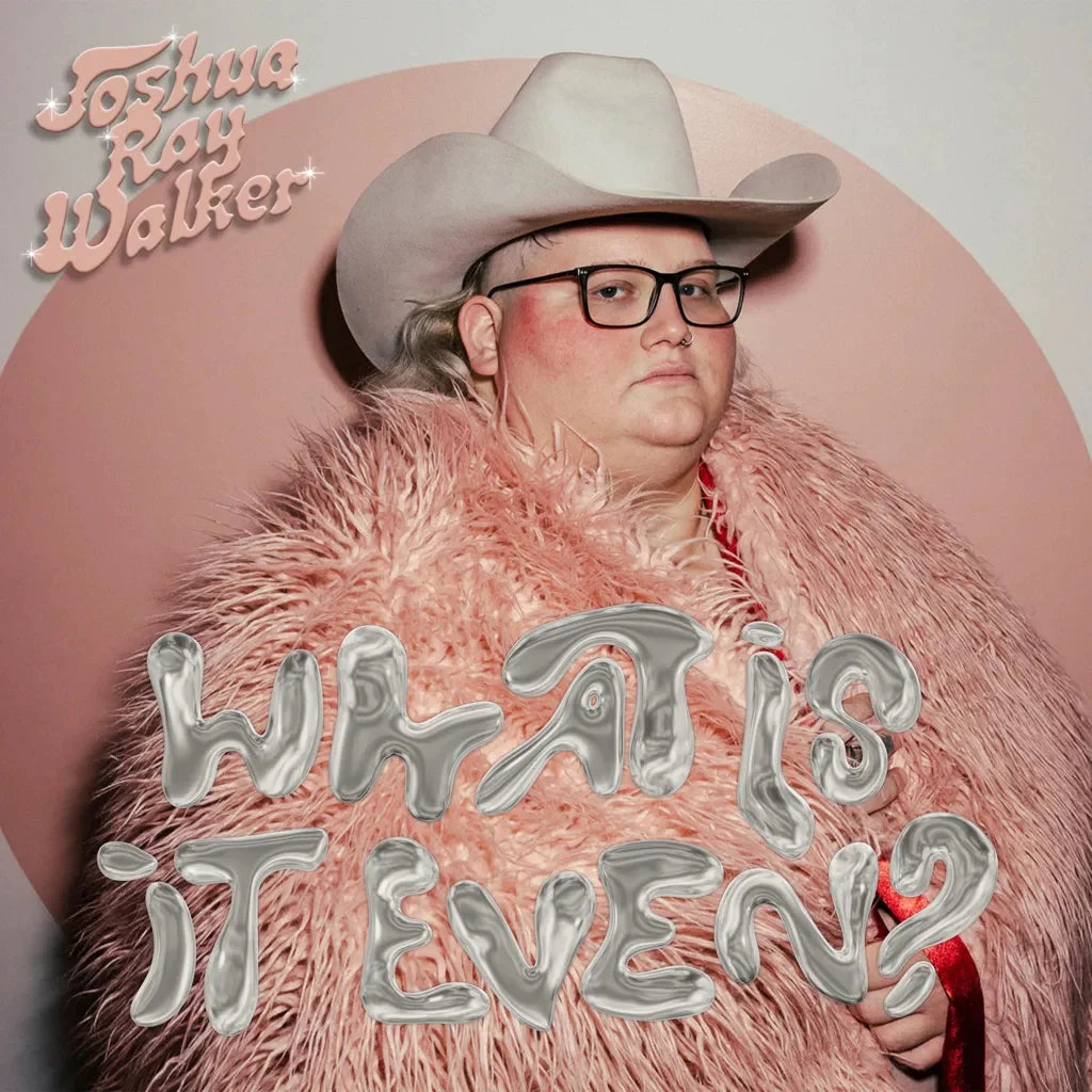 Joshua Ray Walker - What Is It Even? [CD]