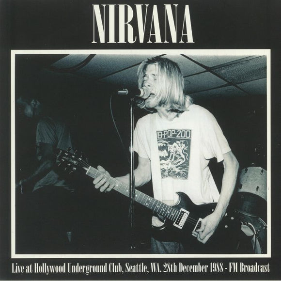 Nirvana - Live at Hollywood Underground Club, Seattle, 28th December 1988