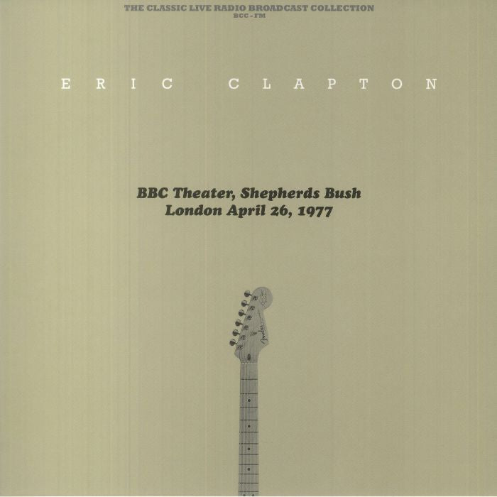 Eric Clapton - BBC Theater, Shepherd's Bush, London, England, April 26 1977 [Clear Vinyl]