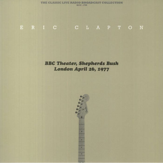 Eric Clapton - BBC Theater, Shepherd's Bush, London, England, April 26 1977 [Clear Vinyl]