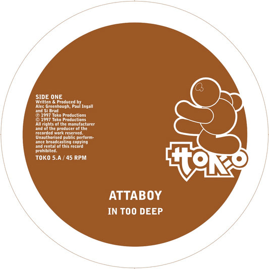 ATTABOY - IN TOO DEEP
