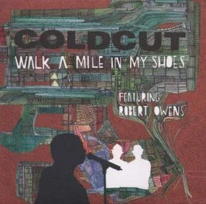 COLDCUT (FEAT. ROBERT OWENS) - Walk A Mile In My Shoes