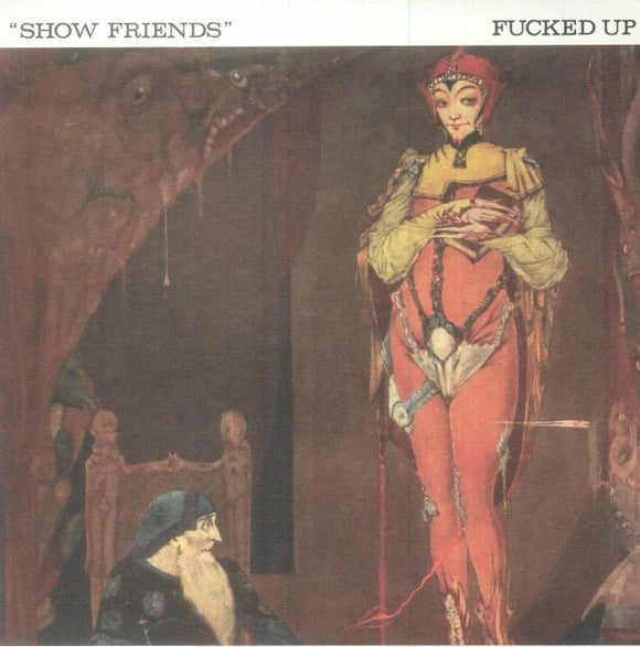 Fucked Up - Show Friends [7