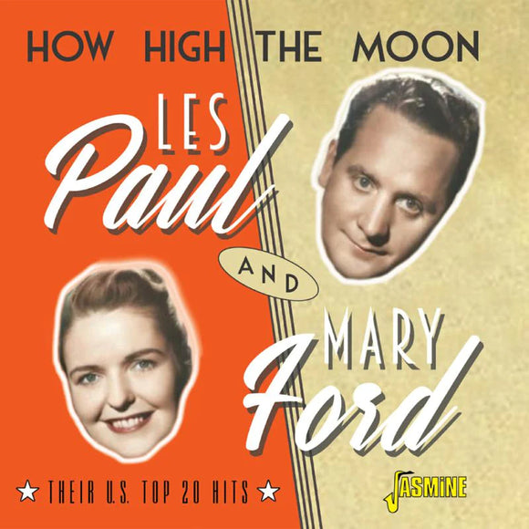 Les Paul & Mary Ford - How High The Moon - Their U.S. Top 20 Hits