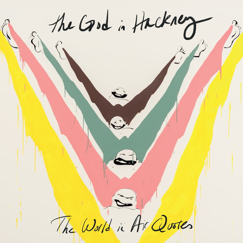 The God In Hackney - The World In Air Quotes