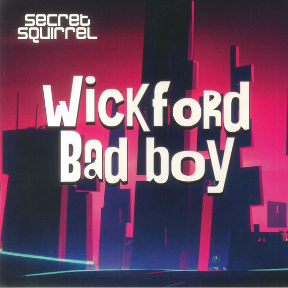 Secret Squirrel - Wickford Badboy EP 2 x 12 (Double Pack)