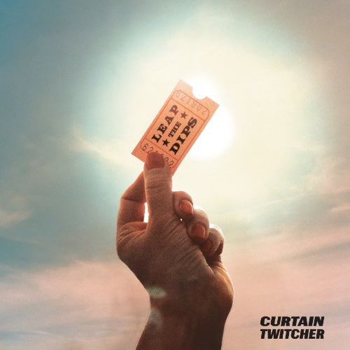 CURTAIN TWITCHER - LEAP THE DIPS