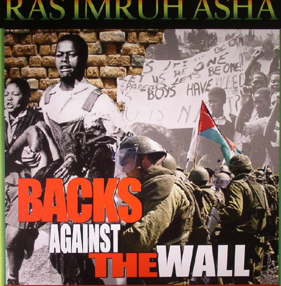 Ras Imruh Asha – Backs Against The Wall