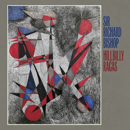 Sir Richard Bishop - Hillbilly Ragas [CD]