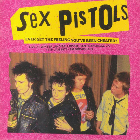 Sex Pistols - Ever Get the Feeling You've Been Cheated?