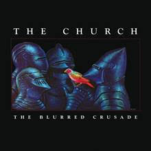 THE CHURCH - THE BLURRED CRUSADE (2024 BLUE VINYL)