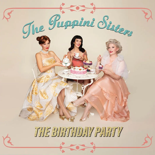The Puppini Sisters - The Birthday Party [CD]