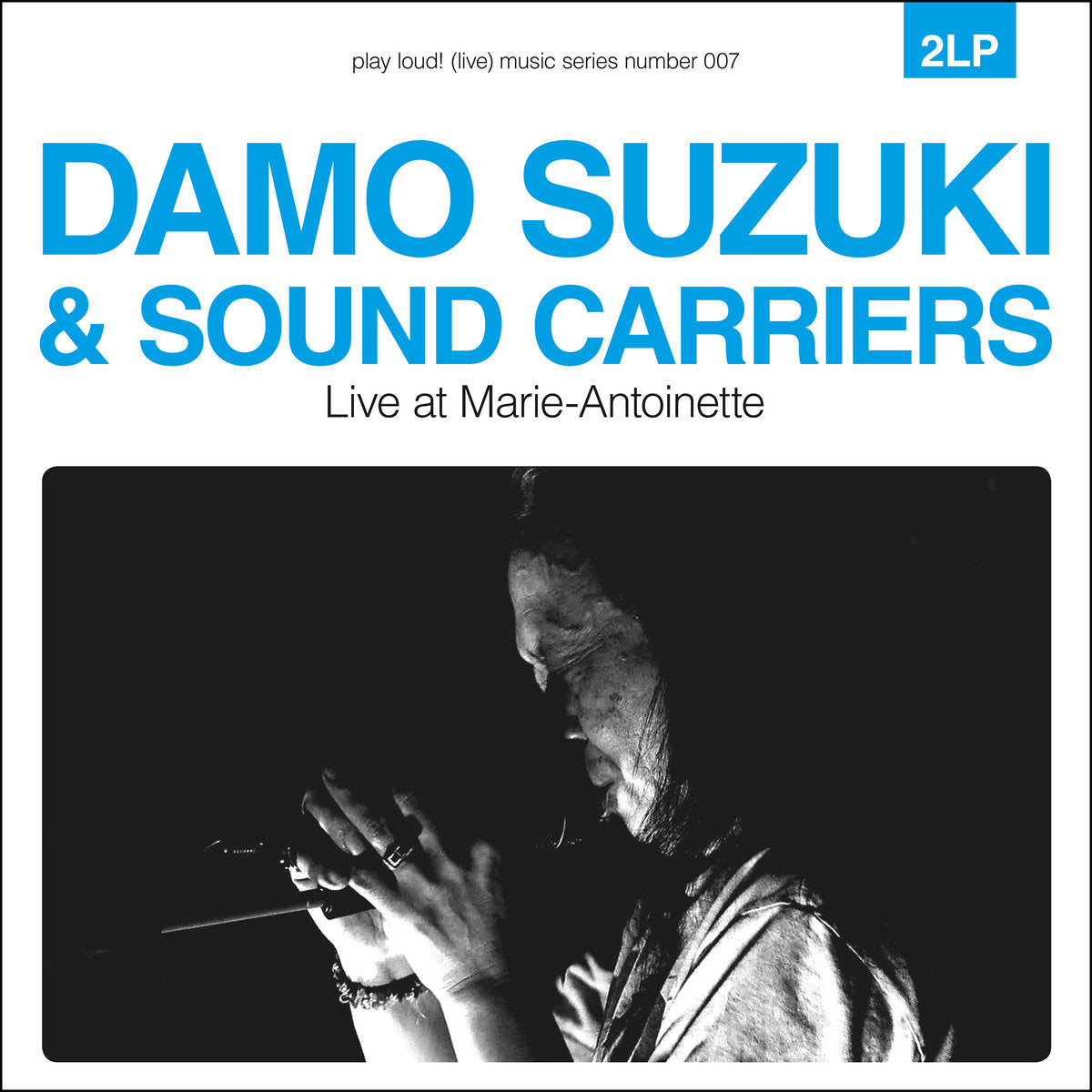 DAMO SUZUKI & SOUND CARRIERS - LIVE AT MARIE-ANTOINETTE [2LP]