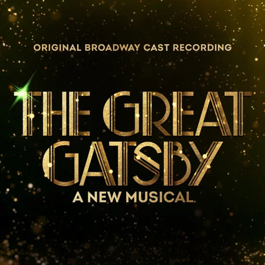 Original Broadway Cast - The Great Gatsby - A New Musical (Original Broadway Cast Recording)