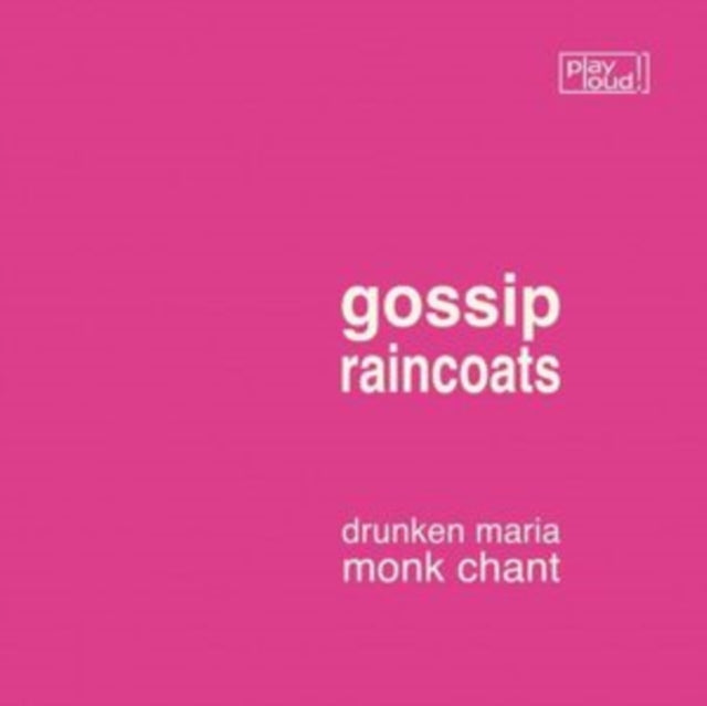GOSSIP / THE RAINCOATS - DRUNKEN MARIA / MONK CHANT [7" Vinyl]