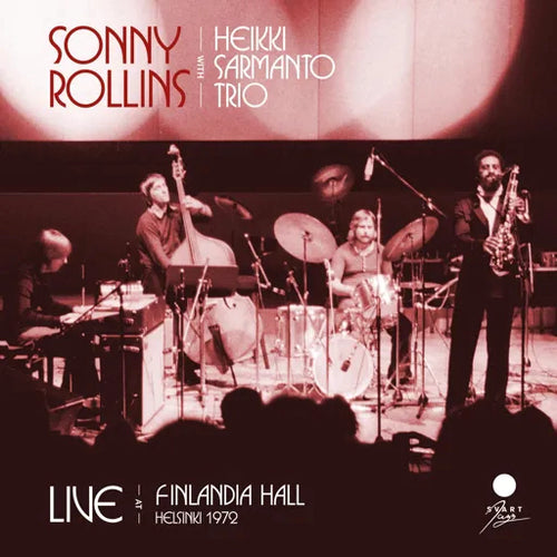 Sonny Rollins - Live at Finlandia Hall, Helsinki 1972 [2 x 12" Vinyl]