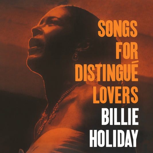 BILLIE HOLIDAY - Songs For Distingue Lovers (Limited Edition) (Orange Vinyl)