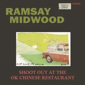 RAMSAY MIDWOOD - SHOOT OUT AT THE OK CHINESE RESTAURANT [LP]