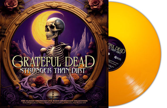 GRATEFUL DEAD - Stronger Than Dirt (Orange Vinyl)