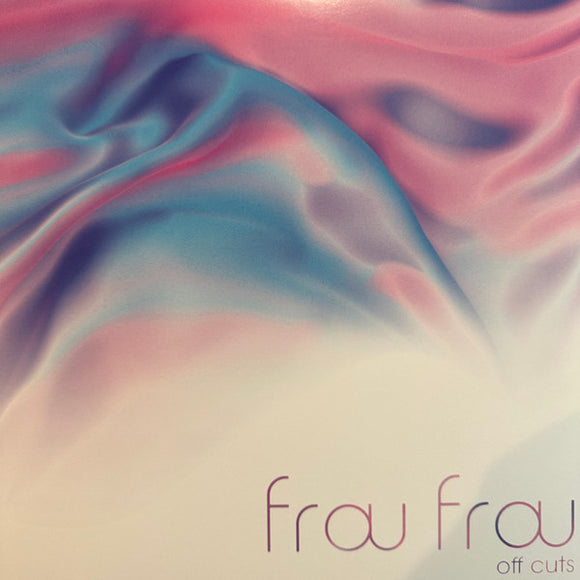 FROU FROU - OFF CUTS [White vinyl] (RSD 2023)