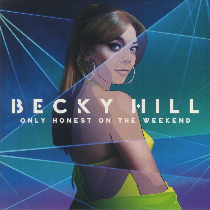 BECKY HILL - Only Honest On The Weekend [Turquoise Vinyl]