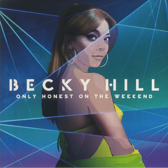 BECKY HILL - Only Honest On The Weekend [Coloured Vinyl]