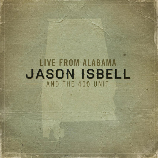 Jason Isbell & The 400 Unit - Live From Alabama [CD Digipak]