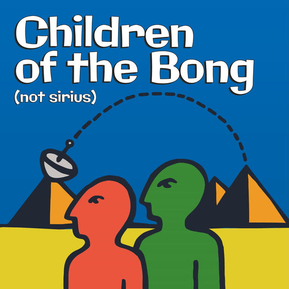 Children of the Bong - Not Sirius [CD]
