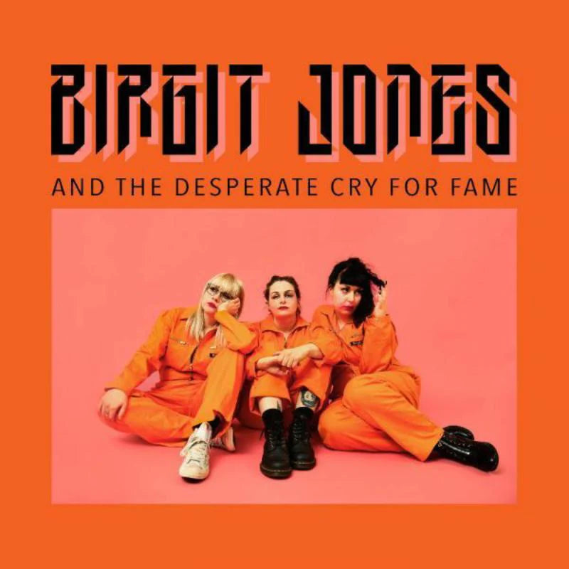 Birgit Jones - Birgit Jones And The Desperate Cry For Fame [Black Vinyl]