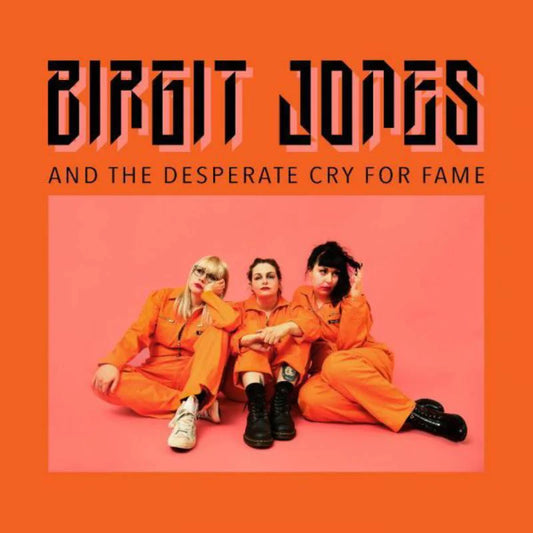 Birgit Jones - Birgit Jones And The Desperate Cry For Fame [Black Vinyl]