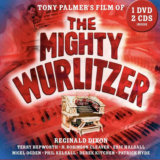 Reginald Dixon - The Mighty Wurlitzer [2CD + DVD Set]