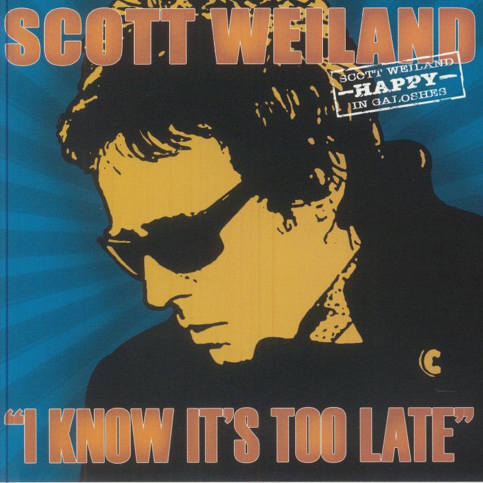SCOTT WEILAND - I Know It's Too Late [7" Coloured] (RSD 2025)