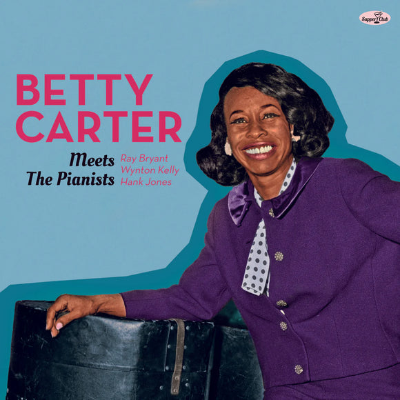 BETTY CARTER - MEETS THE PIANISTS