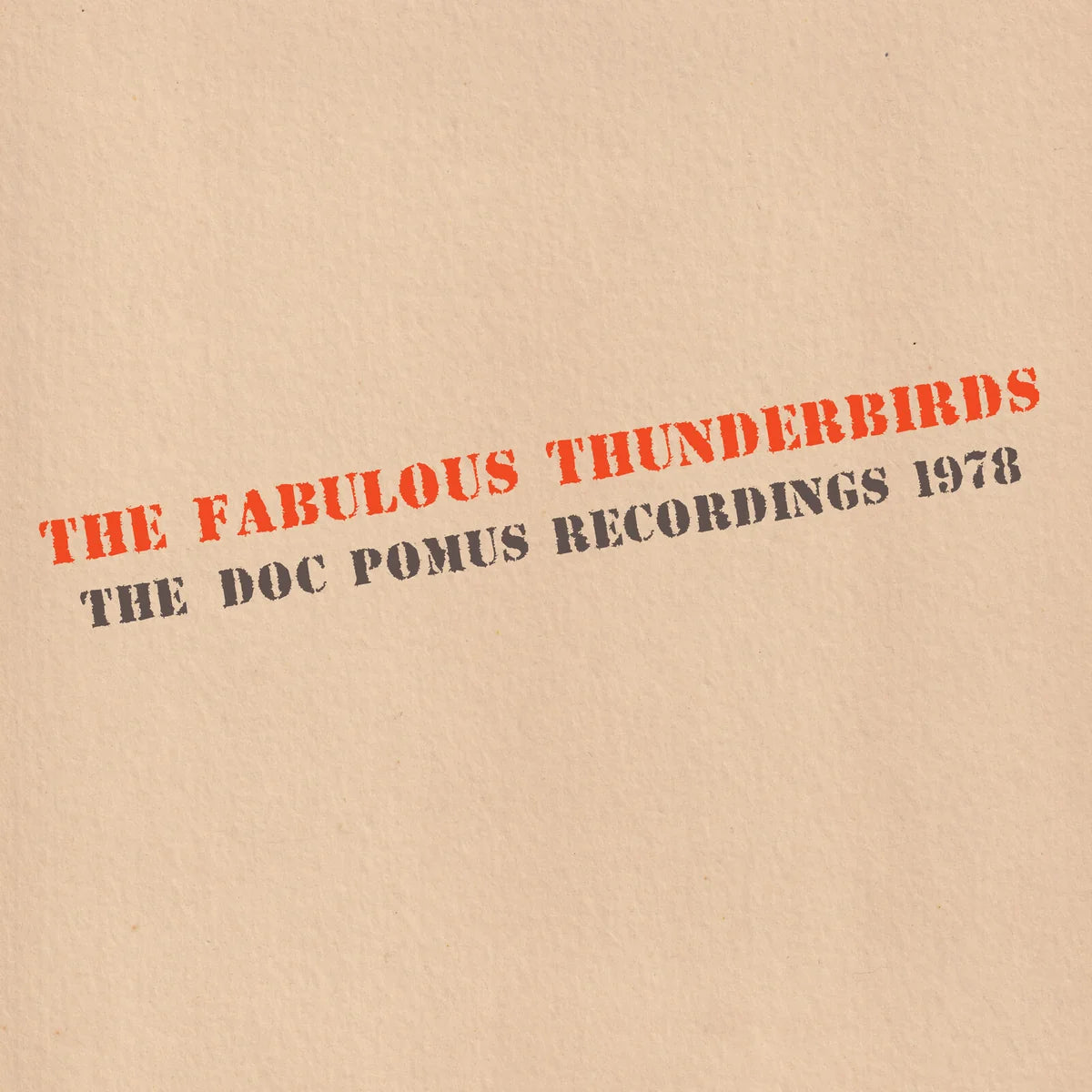 The Fabulous Thunderbirds - The Doc Pomus Recordings 1978 [CD]