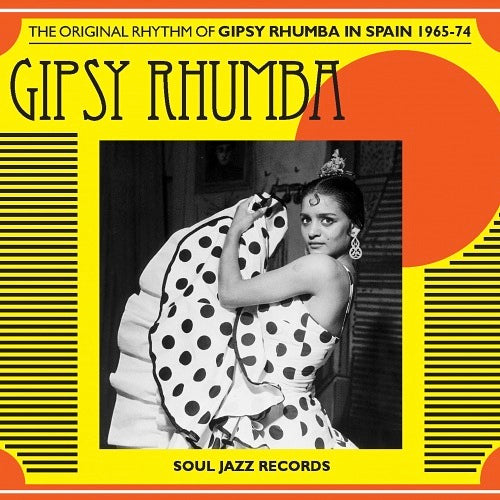 VA / Soul Jazz Records Presents - GIPSY RHUMBA: The Original Rhythm of Gipsy Rhumba in Spain 1965-74 [2LP]