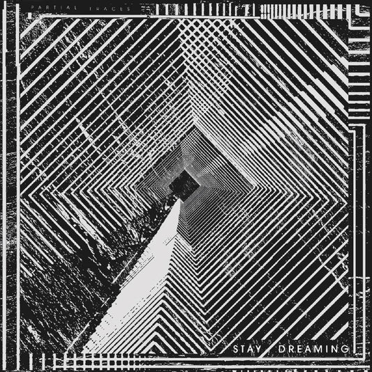 Partial Traces - Stay Dreaming [Black Vinyl]