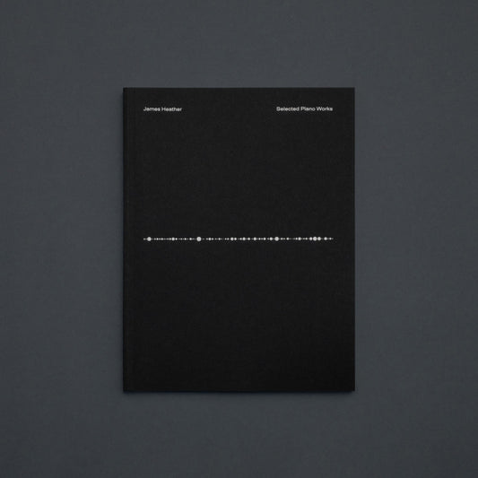 James Heather - Selected Piano Works [Book]