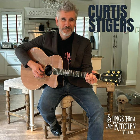 Curtis Stigers - Songs From My Kitchen, Volume 1 [CD]