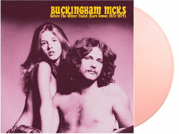 BUCKINGHAM NICKS - Before The Glitter Faded: The Demos 1973-1974 (Coloured Vinyl)