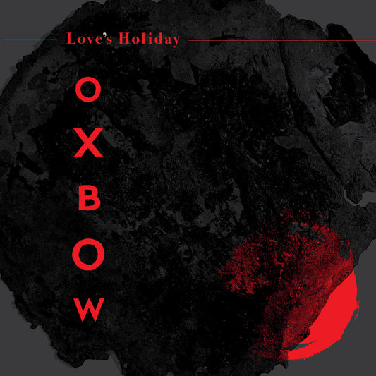 Oxbow - Love's Holiday [Red Vinyl]