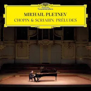 Mikhail Pletnev - CHOPIN & SCRIABIN: PRÉLUDES [CD]