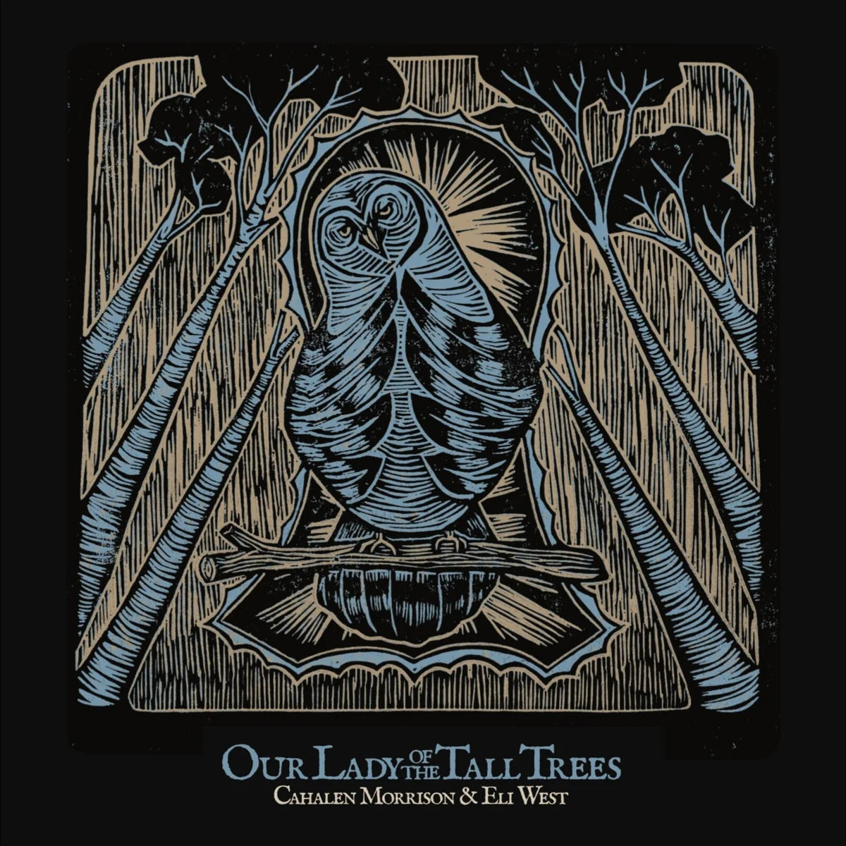 Cahalen Morrison & Eli West - Our Lady of the Tall Trees [LP]