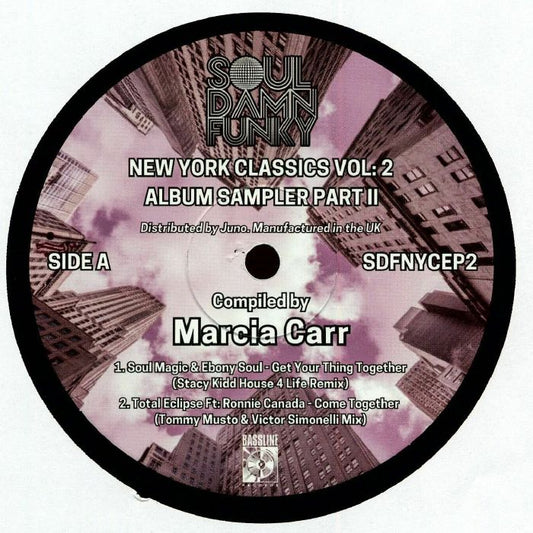 SOUL MAGIC / EBONY SOUL / TOTAL ECLIPSE / GROOVE COMMITTEE / FEDERAL HILL - Soul Damn Funky Presents New York Classics Vol 2 Album Sampler EP II (feat Stacy Kidd, Tommy Musto, Victor Simonelli mixes)