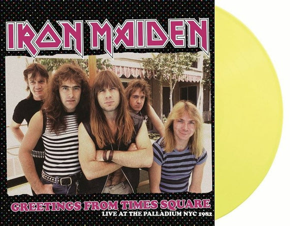 IRON MAIDEN - Greetings From Times Square - Live At The Palladium NYC 1982 (Yellow Vinyl)